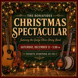 The Bonafides Christmas Spectacular featuring the George Oliver String Band