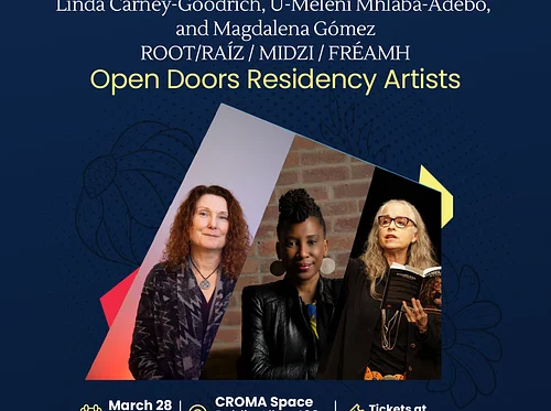 Linda Carney-Goodrich, U-Meleni Mhlaba-Adebo, and Magdalena Gómez | ROOT/RAÍZ / MIDZI / FRÉAMH