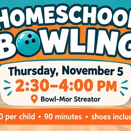Homeschool Bowling – November 5 – 2:30 PM