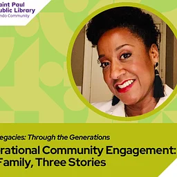 Rondo Legacies: Generational Community Engagement: One Family, Three Stories