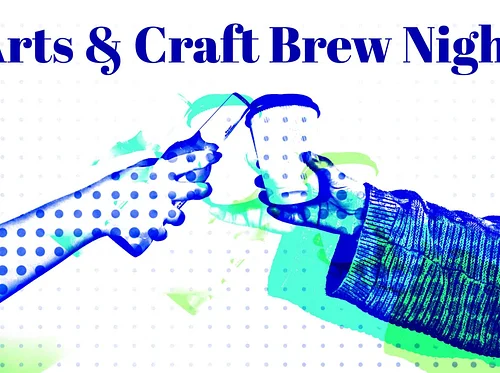 Arts & Craft Brew Night