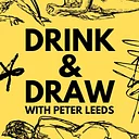 Drink and Draw with Peter Leeds – September 17, 2026