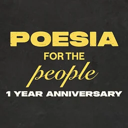 Poesía for the People: 1 Year Anniversary