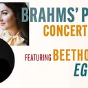 Brahms’ Piano Concerto No. 2 – Featuring Beethoven’s Egmont