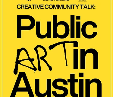 Public Art In Austin: Creative Community Talk