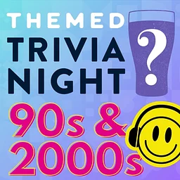 Themed Trivia: 90s and 2000s