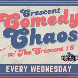 Crescent Comedy Chaos