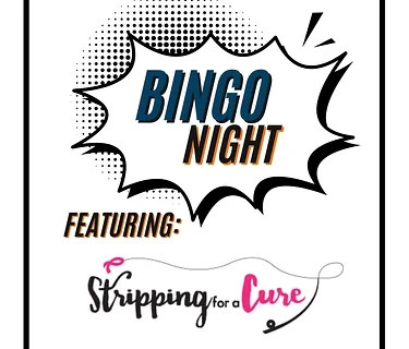 BINGO: Stripping For A Cure