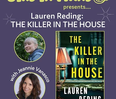 Lauren Reding with Jeannie Vanasco: THE KILLER IN THE HOUSE