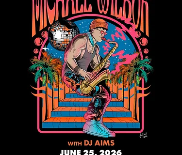 MICHAEL WILBUR - w/ DJ AIMS