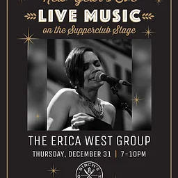 The Erica West Group New Year’s Eve Show at the Supperclub Stage