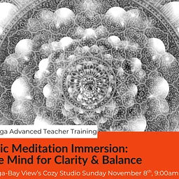 Ayurvedic Meditation Immersion: Training the Mind for Clarity & Balance w/Heather