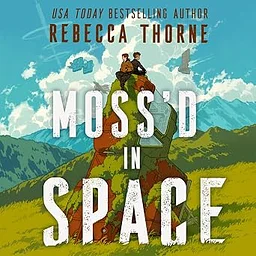 Moss’d in Space by Rebecca Thorne