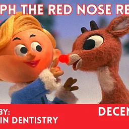 Rudolph the Red Nosed Reindeer Presented by North Main Dentistry