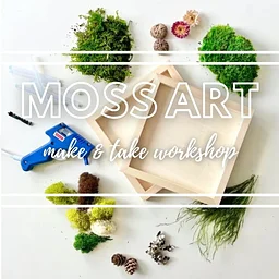 Moss Art Make & Take Workshop