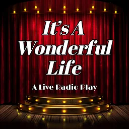 It's A Wonderful Life A Live Radio Play