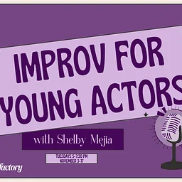 Improv for Young Actors (9-12)