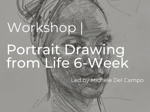 Portrait Drawing from Life 6-Week