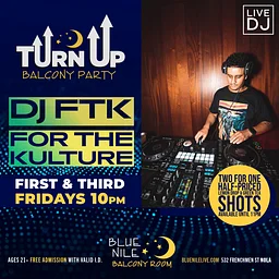 DJ FTK • For the Kulture (Balcony Room) • FRI AUG. 21 • @10PM