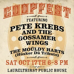 Coopfest: Pete Krebs & Gossamer Wings / Moüldy Hearts