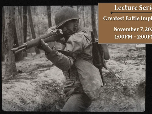 Lecture Series – The Greatest Battle Implement