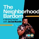 The Neighborhood Bardom with Javon Rustin