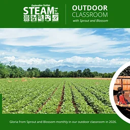 STEAM Outdoors with Sprout and Blossom: All About Agriculture