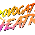 Provocation Theatre