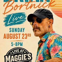 BRIAN BORTNICK LIVE 5-8PM
