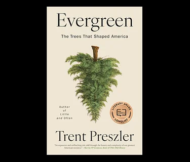 BOOK TALK: TRENT PRESZLER, author of EVERGREEN: The Trees That Shaped America, in conversation with APRIL GORNIK