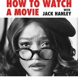 How to Watch a Movie Part VI – Thinking About Film Critically: Theory and Beyond
