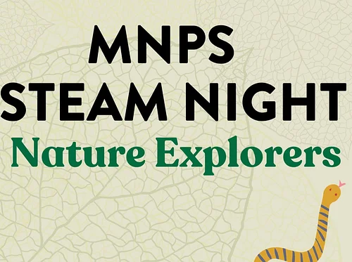 MNPS STEAM Night: Nature Explorers