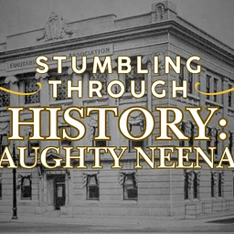 Stumbling Through History with the Neenah Historical Society!