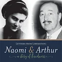 Letters from Liberation: Naomi & Arthur