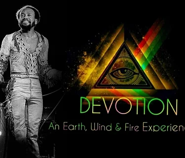 DEVOTION: An Earth Wind & Fire Experience