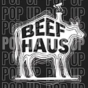 Beef Haus Pop Up!