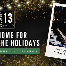 Home for the Holidays: Dueling Pianos Featuring the Varner Brothers