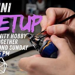 Mini Meetup: A Community Mini Painting and Hobby Get-Together
