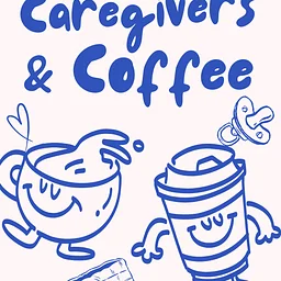 Caregivers & Coffee