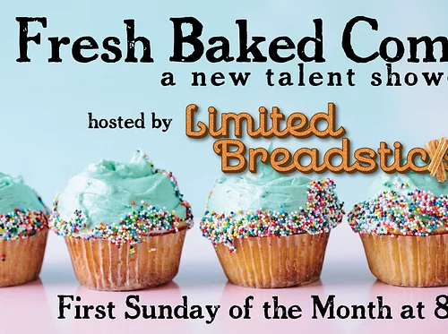 Freshly Baked Comedy - A New Talent Showcase