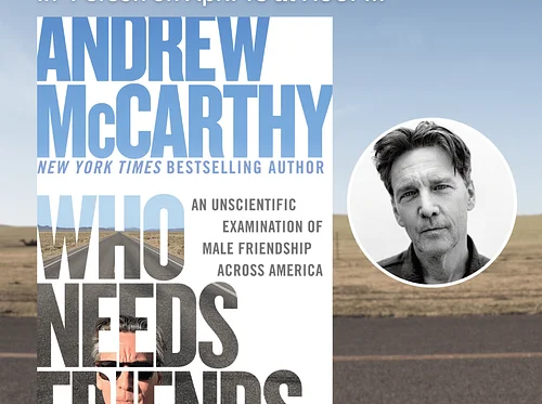 Andrew McCarthy on WHO NEEDS FRIENDS