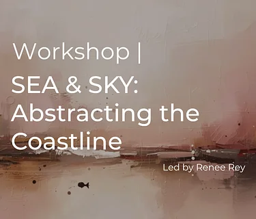 SEA & SKY: Abstracting the Coastline in Paint