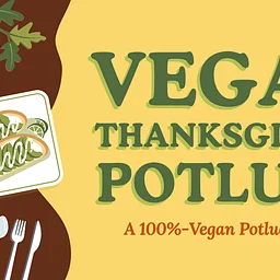 Vegan Thanksgiving Potluck