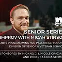 Senior Series: Improv with Micah Stinton