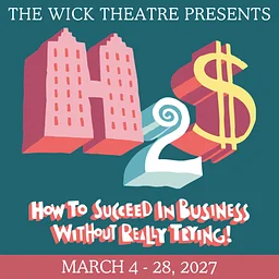 The Wick Theatre presents "How To Succeed in Business Without Really Trying"