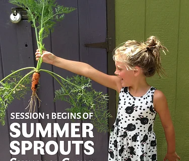 Summer Sprouts Camp: Session 1 Begins