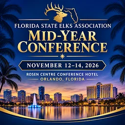 Florida State Elks Association Mid-Year Conference 12 to 14 Nov, Rosen Centre Orlando!