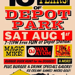 Sat. 8.01 - Celebrate 10 Years of Depot Park