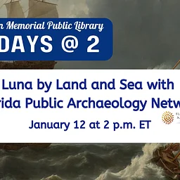 Luna by Land and Sea with Florida Public Archaeology Network