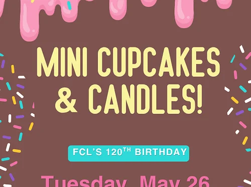 Freeport Community Library: Mini Cupcakes & Candles for FCL’s 120th Birthday
